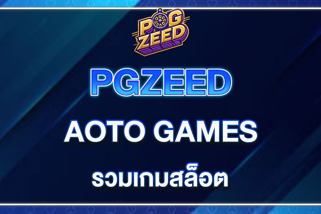 PGZEED-AOTO-GAMES